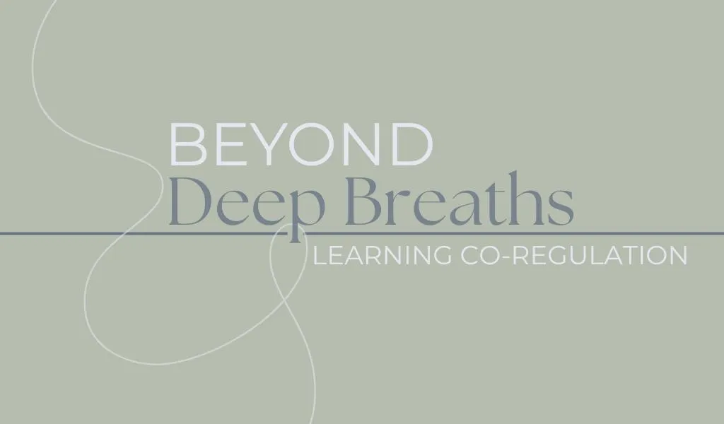 Beyond Deep Breaths : Learning Co-Regulation